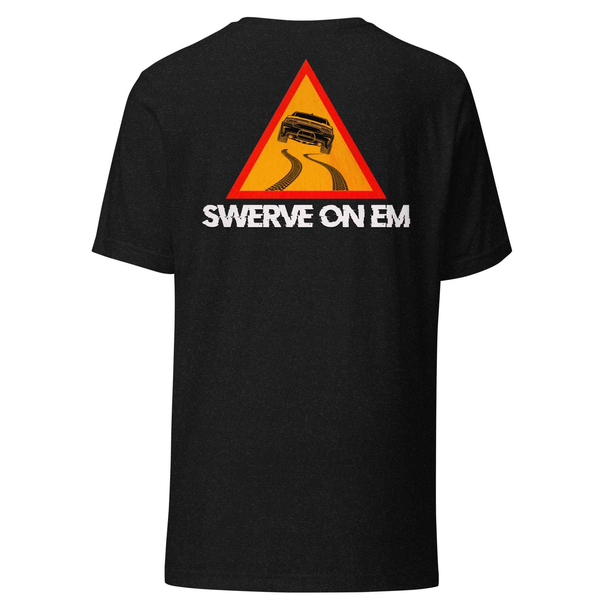 Big Haze - "Swerve On Em" - Unisex t-shirt