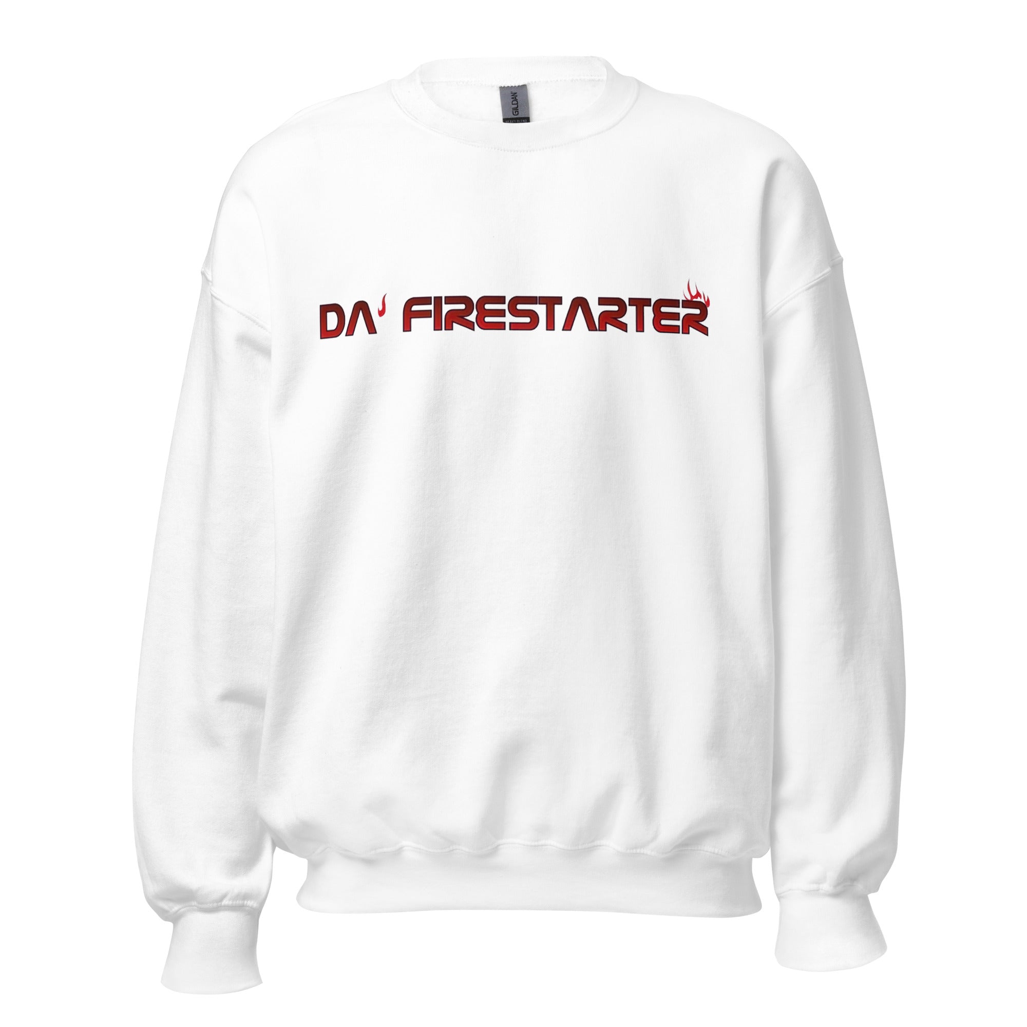 Da Firestarter - Unisex Sweatshirt