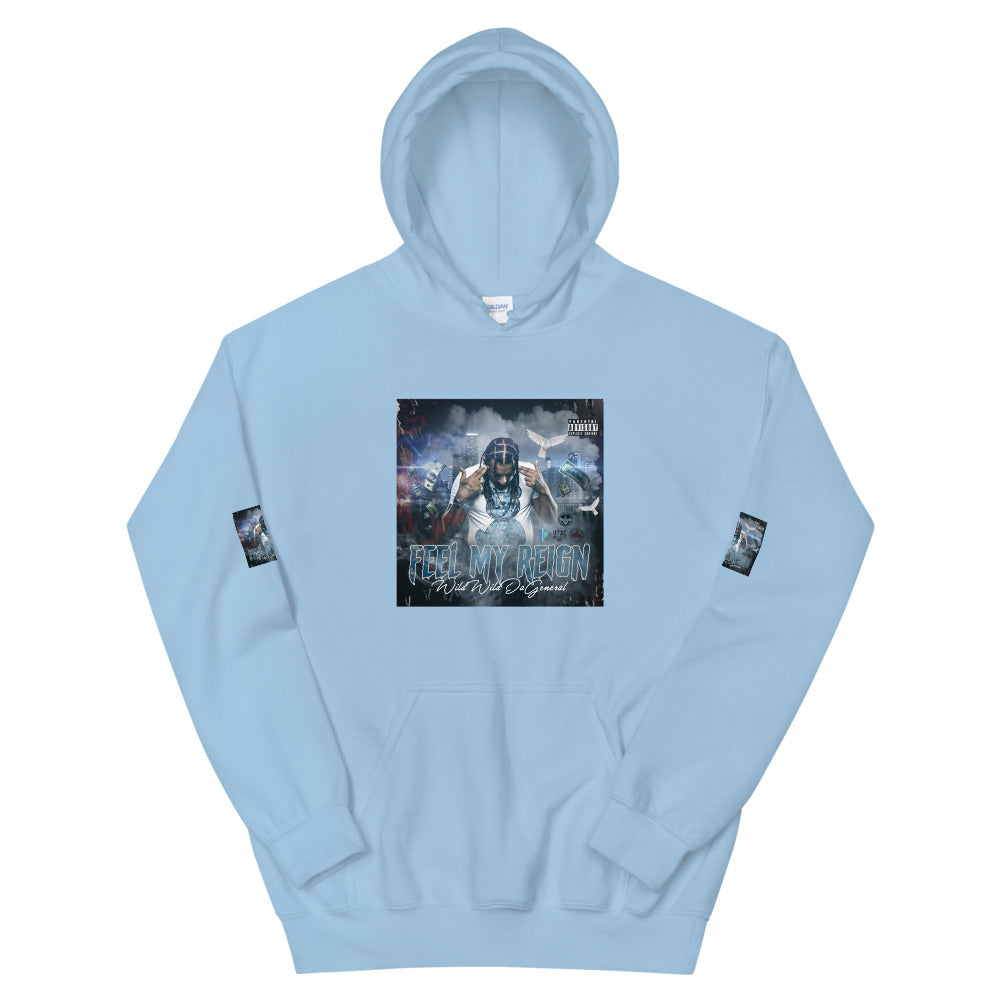 Wild Wild Da General - "Feel My Reign" - Unisex Hoodie