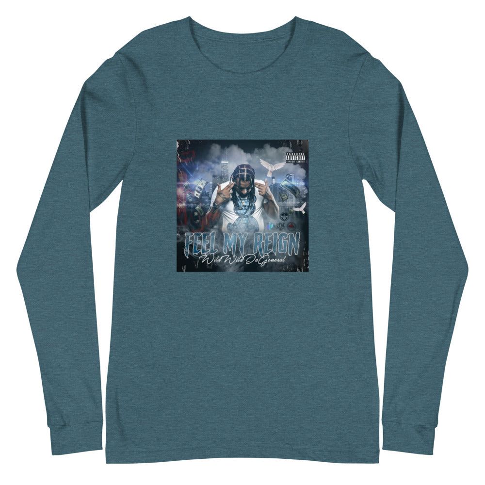 Wild Wild Da General - "Feel My Reign" - Unisex Long Sleeve Tee