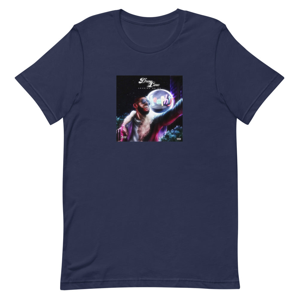 Dray Love - "Leading Me On" - Short-Sleeve Unisex T-Shirt