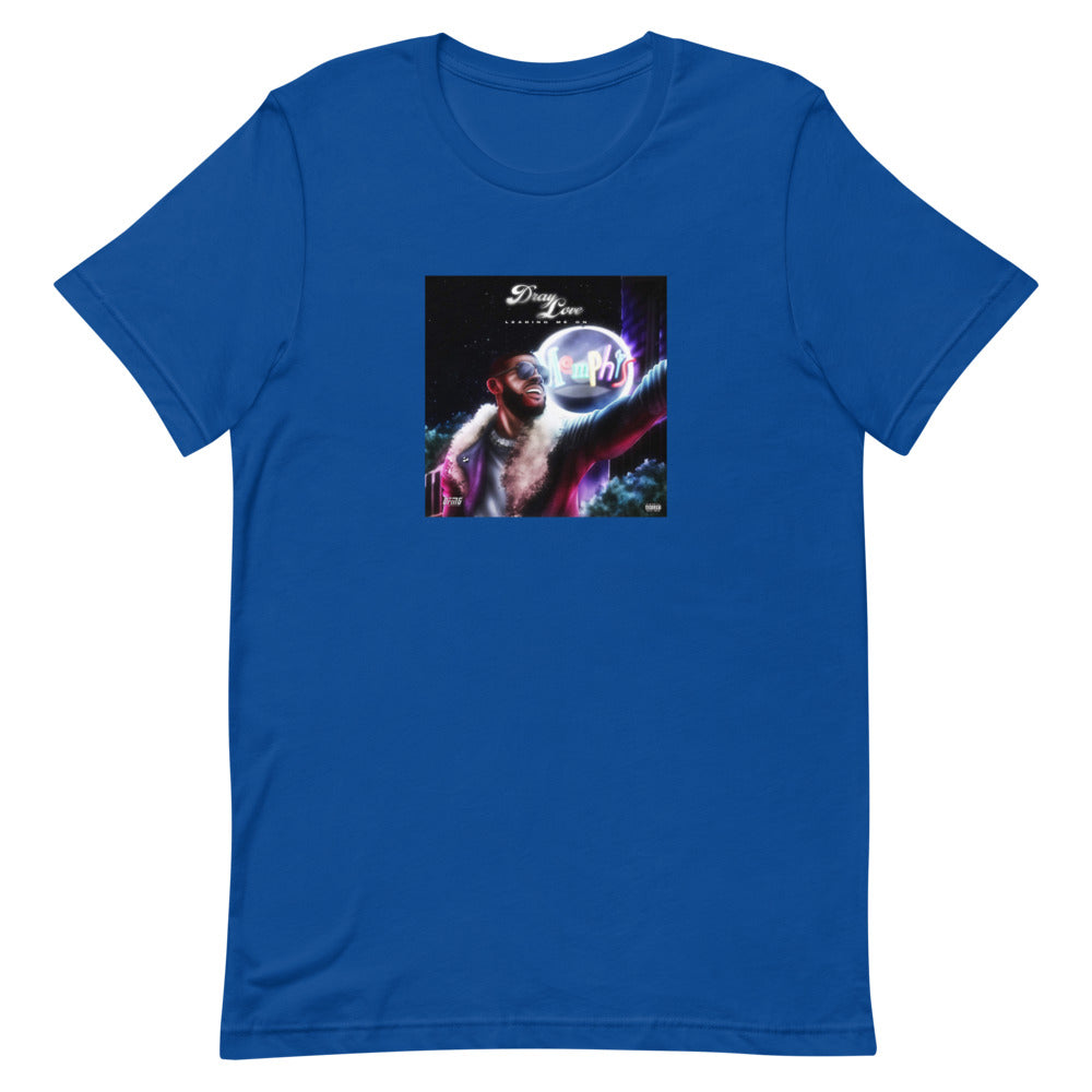 Dray Love - "Leading Me On" - Short-Sleeve Unisex T-Shirt
